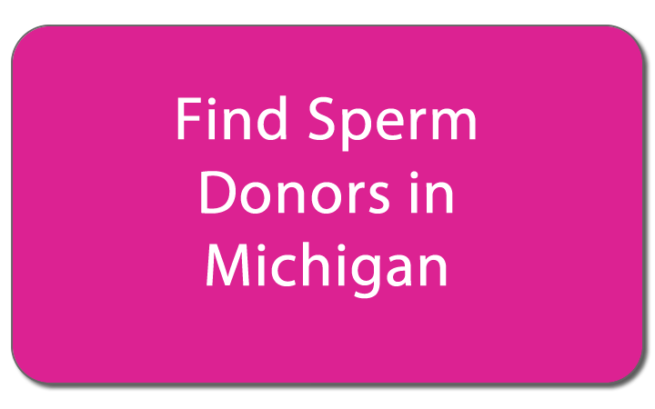 Find sperm donors in Michigan button