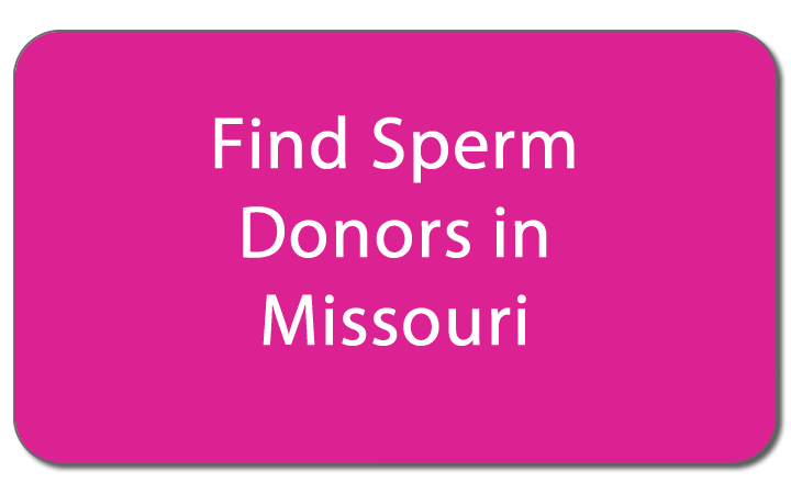 Find sperm donors in Missouri button