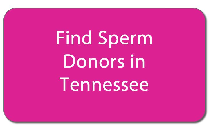 Find sperm donors in Tennessee button