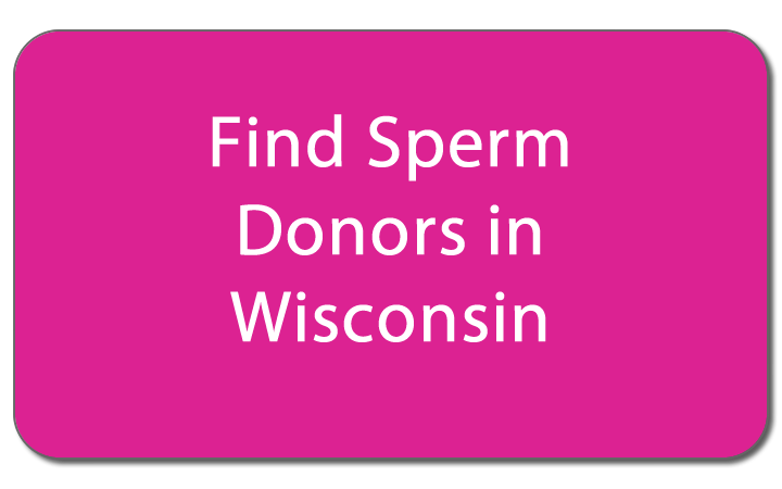 Find sperm donors Wisconsin button